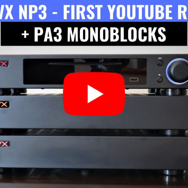 NP3 mit 2 x PA3 im Review bei A British Audiophile (Youtube) - NP3 mit 2 x PA3 im Review bei A British Audiophile (Youtube)